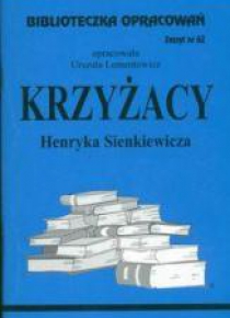 Biblioteczka opracowań nr 062 Krzyżacy