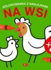 Na wsi. Kolorowanka z naklejkami