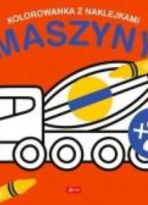 Maszyny. Kolorowanka z naklejkami