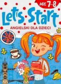 Angielski dla dzieci. Let's Start! Age 7-8