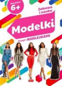 Zabawa i nauka. Modelki