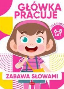 Główka pracuje. Zabawa słowami