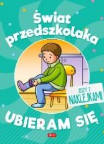 Świat przedszkolaka. Ubieram się