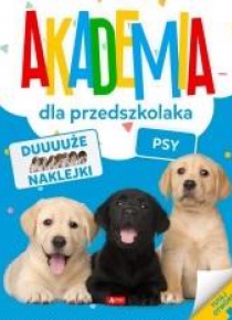 Akademia dla przedszkolaka. Psy