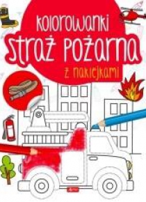 Straż pożarna. Kolorowanka z naklejkami