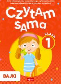Czytam sama. Klasa 1. Bajki