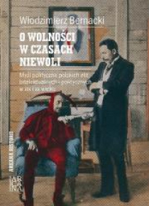 O wolności w czasach niewoli