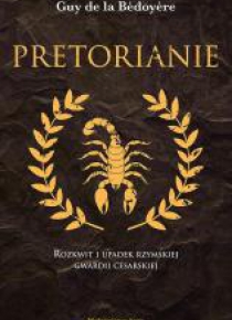 Pretorianie. Rozkwit i upadek... w.2020