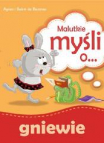 Malutkie myśli o gniewie