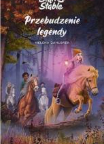 Star Stable. Przebudzenie legendy