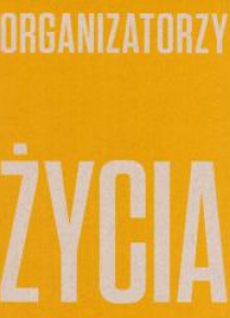 Organizatorzy życia De Stijl, polska awangarda..