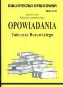 Biblioteczka opracowań nr 052 Opowiadania Borowski
