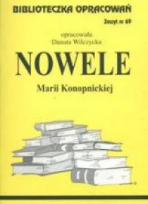 Biblioteczka opracowań nr 069 Nowele M.Konopnicka