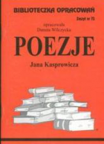 Biblioteczka opracowań nr 073 Poezje J.Kasprowicza