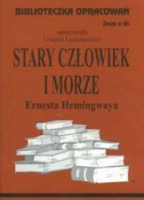 Biblioteczka opracowań nr 084 Stary człowiek i...