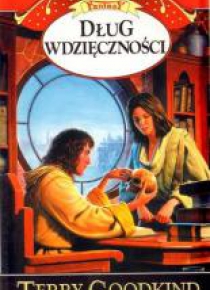 Dług wdzięczności - Terry Goodkind