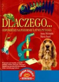 Dlaczego...odpowiedzi na pozornie łatwe pytania