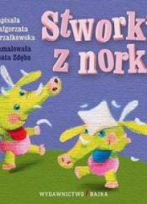 Stworki z norki BAJKA