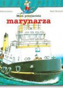 Mądra mysz - Mam przyjaciela marynarza