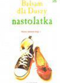 Balsam dla Duszy nastolatka - Jack Canfield