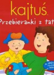 Kajtuś - Przebieranki z tatą REA