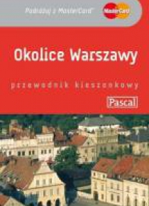 Przewodnik kieszonkowy - Okolice Warszawy PASCAL