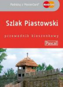 Przewodnik kieszonkowy - Szlak Piastowski PASCAL