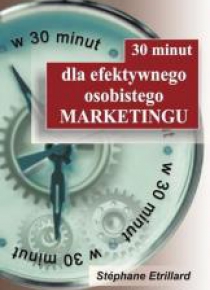 30 minut dla efektywnego osobistego marketingu