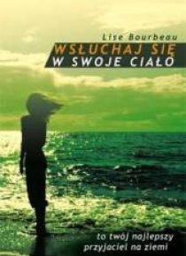 Wsłuchaj się w swoje ciało