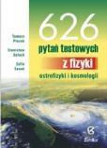 626 Pytań testowych z fizyki, astrofizyki...ZAMKOR