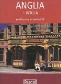 Praktyczny przewodnik - Anglia i Walia PASCAL