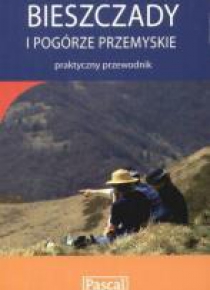 Praktyczny przewodnik - Bieszczady i Podg. PASCAL