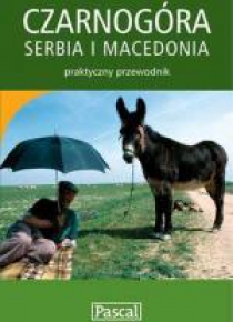 Praktyczny przewodnik - Czarnogóra, Serbia PASCAL