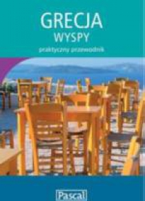 Praktyczny przewodnik - Grecja Wyspy PASCAL