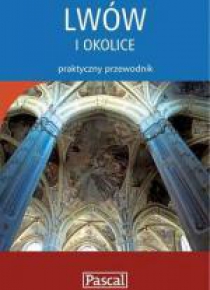 Praktyczny przewodnik - Lwów i okolice PASCAL