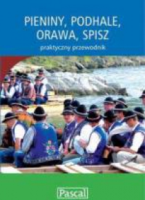Praktyczny przewodnik - Pieniny, Podhale PASCAL