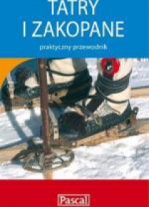 Praktyczny przewodnik - Tatry i Zakopane PASCAL
