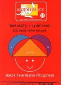 Miniatury matematyczne 31 Wielokąty z symetriami