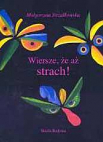 Wiersze, że aż strach - Małgorzata Strzałkowska