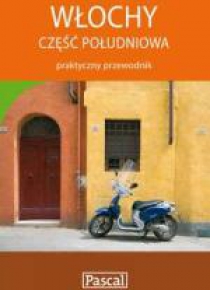 Praktyczny przewodnik -Włochy cz.południowa PASCAL