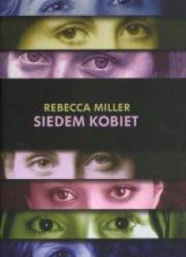 Siedem kobiet - Rebecca Miller