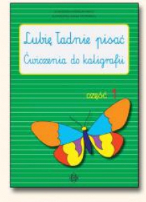 Lubię ładnie pisać - ćw. do kaligrafii cz.1