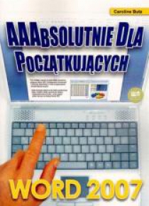 Word 2007. AAAbsolutnie dla początkujących