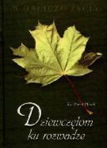 W obliczu życia - Dziewczętom ku rozwadze
