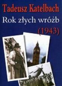 Rok złych wróżb (1943) - T. Katelbach