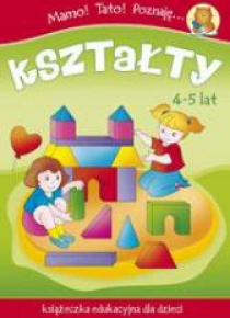 Mamo! Tato! Poznaję... Kształty