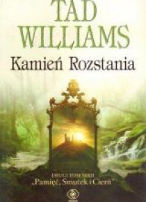 Kamień Rozstania - Tad Williams