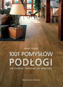 1001 pomysłów. Podłogi