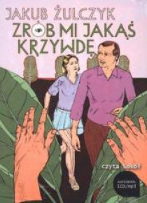 Zrób mi jakąś krzywdę Audiobook
