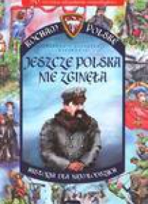 Jeszcze Polska nie zginęła